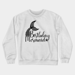 Birthday Mermaid Tail Crewneck Sweatshirt